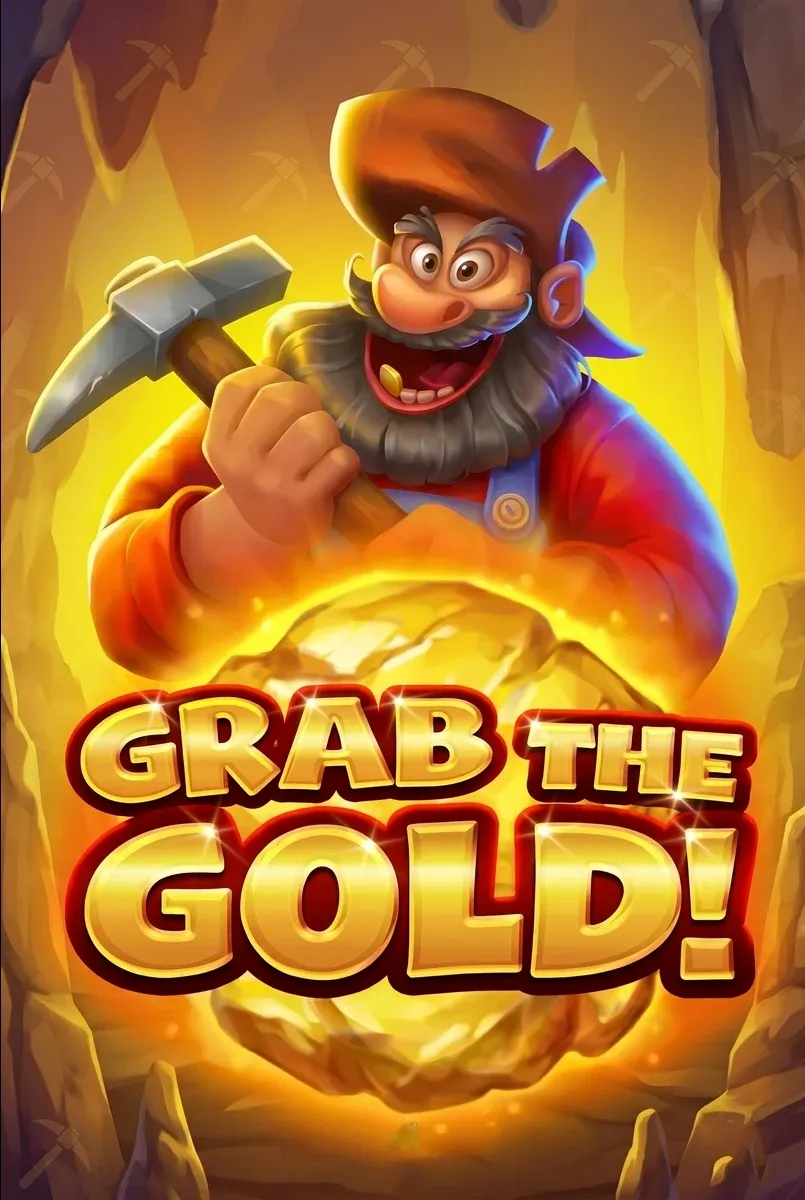 Grab the gold